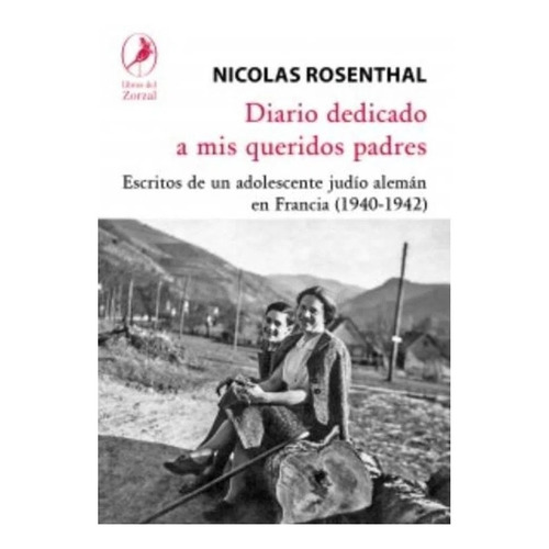 Diario Dedicado A Mis Queridos Padres - Nicolas Rosenthal -