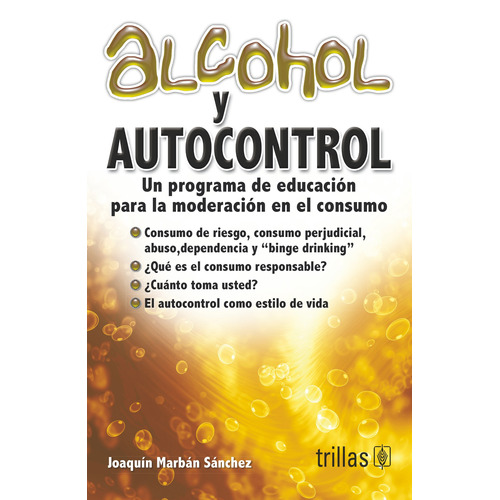 Alcohol Y Autocontrol Un Programa De Educación Para Trillas
