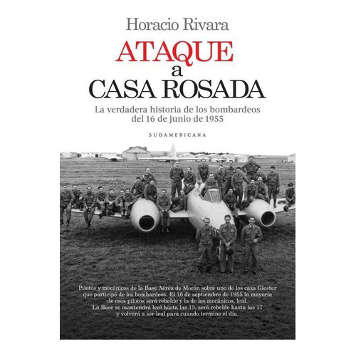 Ataque A Casa Rosada, De Rivara, Horacio. Editorial Sudamericana, Tapa Tapa Blanda En Español