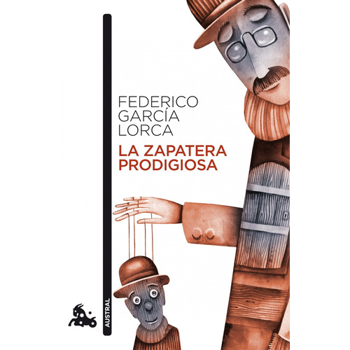 La zapatera prodigiosa, de García Lorca, Federico. Serie Fuera de colección Editorial Austral México, tapa blanda en español, 2010