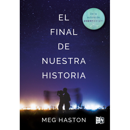 El Final De Nuestra Historia, de Haston, Meg. Editorial Vrya, tapa blanda en español, 2017
