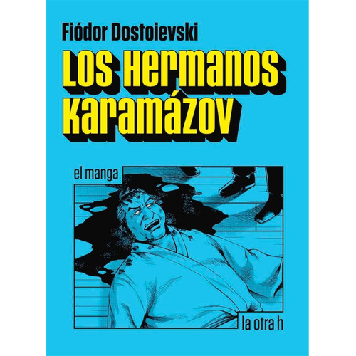 Los Hermanos Karamazov - Dostoievski - La Otra H - Manga
