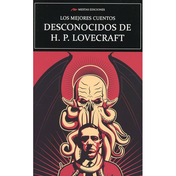 Los Mejores Cuentos Desconocidos De H.p. Lovecraft - H. P. L