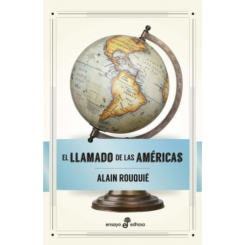 Libro El Llamado De Las Américas - Alain Rouquié - Edhasa