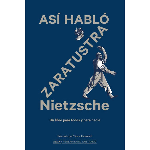 Así habló Zaratustra (Pensamiento Ilustrado)Así habló Zaratu, de Friedrich Nietzsche. Editorial Alma, tapa blanda en español