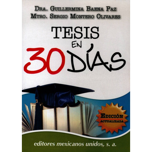 Tesis En 30 Días - Dra. Gullermina Baena Paz - E. M. U.