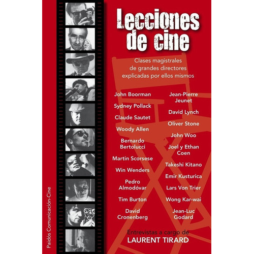 Lecciones De Cine Clases Magistrales De Grandes Directores Explicadas Por Ellos Mismos, De Laurent Tirard. Editorial Paidós, Edición 1 En Español