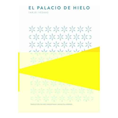 El Palacio De Hielo - Tarjei Vesaas