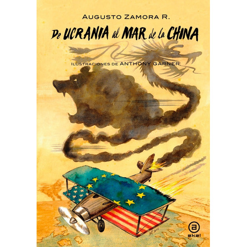 Libro De Ucrania Al Mar De La China - Augusto Zamora