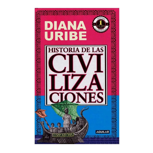Historia De Las Civilizaciones / Diana Uribe