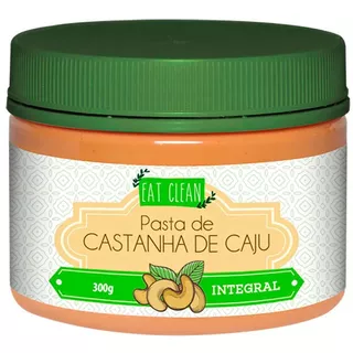 Pasta De Castanha De Caju Integral 100% Pura Eat Clean 300g