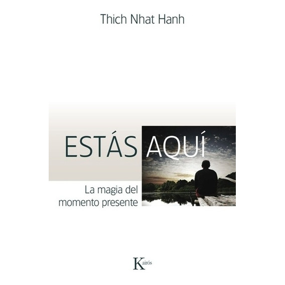Estas Aqui - Thich Nhat Hanh