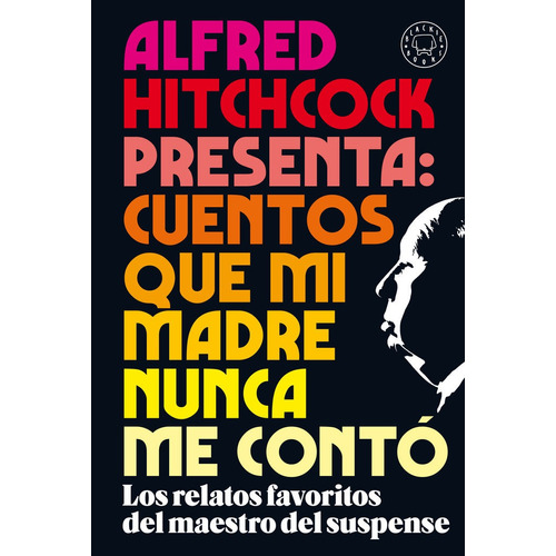 Alfred Hitchcock Presenta Cuentos Que Mi Madre Nunca Me C...