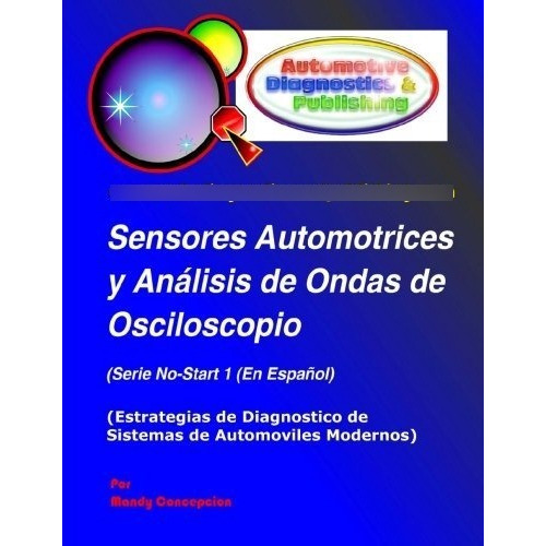 Libro Sensores Automotrices Y An Lisis De Ondas De Oscilo...