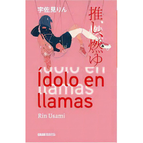 Idolo En Llamas, De Usami, Rin. Editorial Gran Travesia, Tapa Blanda En Español