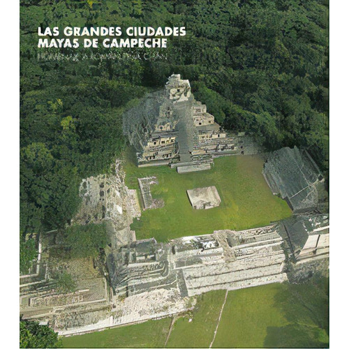 Las Grandes Ciudades Mayas De Campeche, De Aa.vv. Editorial Turner En Inglés