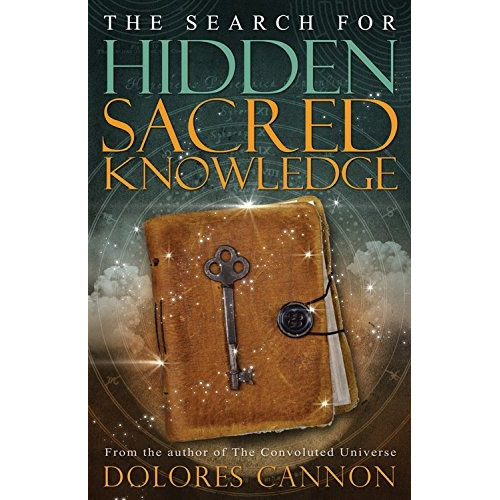 Search For Sacred Hidden Knowledge, De Dolores Cannon. Editorial Ozark Mountain Publishing, Tapa Blanda En Inglés