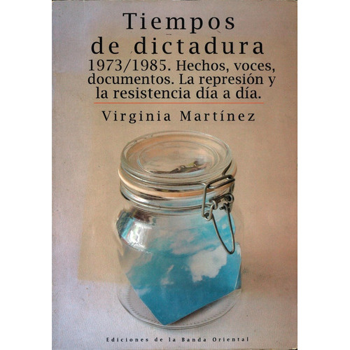 Tiempos De Dictadura, De Virginia Martinez. Editorial Banda Oriental, Tapa Blanda, Edición 1 En Español