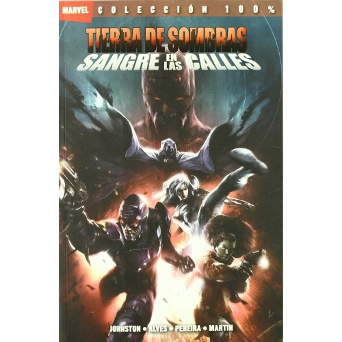 TIERRA DE SOMBRAS: SANGRE EN LAS CALLES, de ANTONY JOHNSON. Editorial Panini Marvel España, tapa blanda, edición 1 en español, 2012