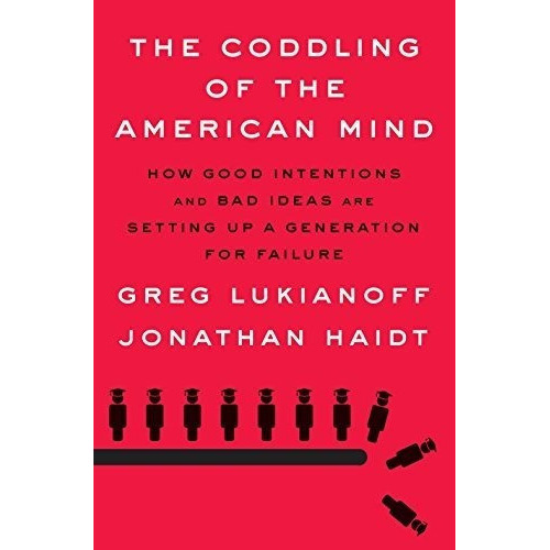 The Coddling Of The American Mind How Good Intention, de Lukianoff, G. Editorial Penguin Press en inglés