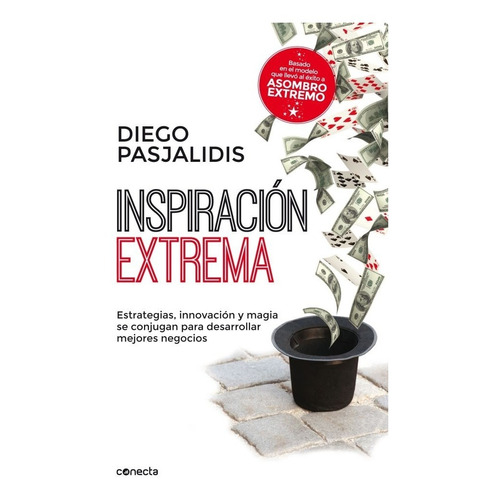 Inspiración extrema, de Diego Pasjalidis. Editorial Conecta en español, 2015