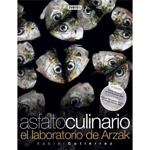 Asfalto Culinario: el Laboratorio en el Restaurante Arzak, de Xavier Gutierrez. Serie COCINA DE AUTOR Editorial Everest, tapa blanda, edición 2005 en español, 2005