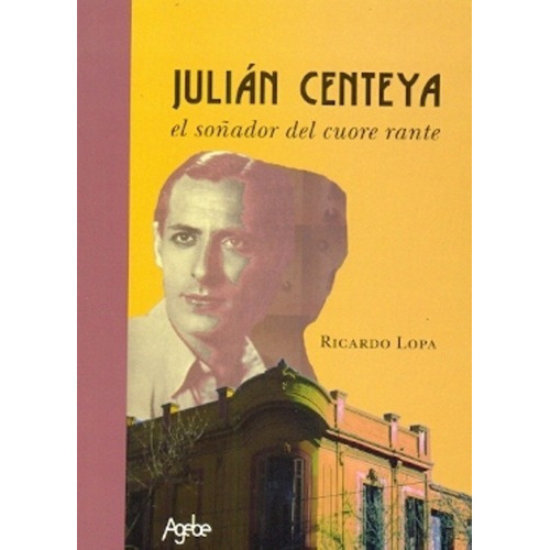 Julian Centeya - Ricardo Lopa, de Ricardo Lopa. Editorial Agebe en español