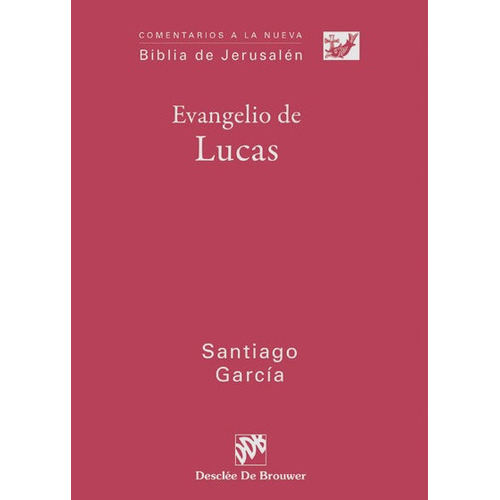 Evangelio De Lucas, De García Rodríguez, Santiago. Editorial Desclée De Brouwer, Tapa Blanda En Español