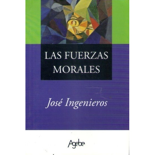 Las Fuerzas Morales - José Ingenieros