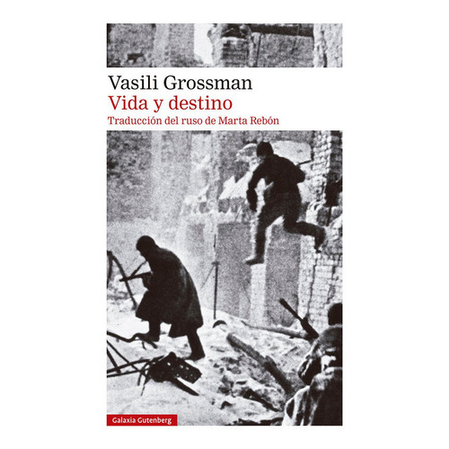Vida Y Destino- 2023, De Grossman, Vasili. Editorial Galaxia Gutenberg, S.l., Tapa Dura En Español