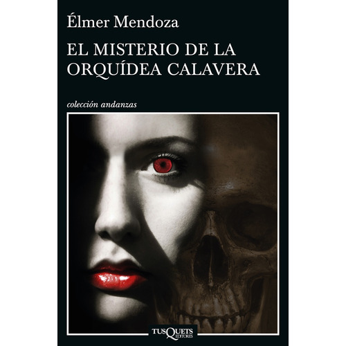 Misterio De La Orquidea Calavera, de Mendoza, Élmer. Editorial Tusquets, tapa blanda en español