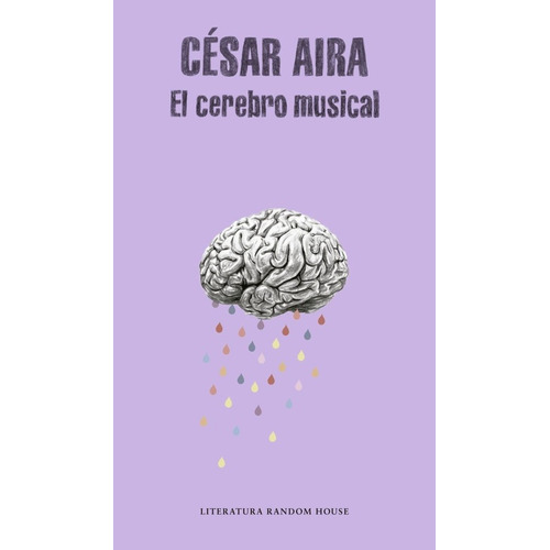 Cerebro Musical, El - Cesar Aira