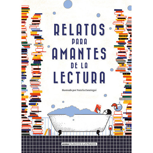Relatos Para Amantes De La Lectura, De Vários Autores. Editorial Alma, Tapa Dura En Español