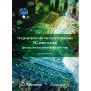 Libro Programacion De Microcontroladores Pic Paso A Paso
