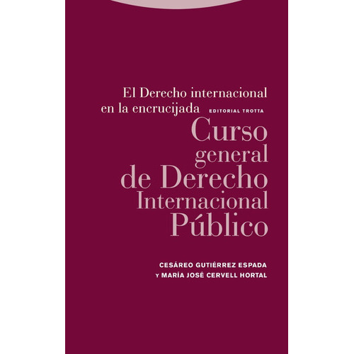 Curso General De Derecho Internacional Publico, De Cesáreo Gutiérrez Espada / María José Cervell Hortal. Editorial Trotta, Tapa Blanda En Español