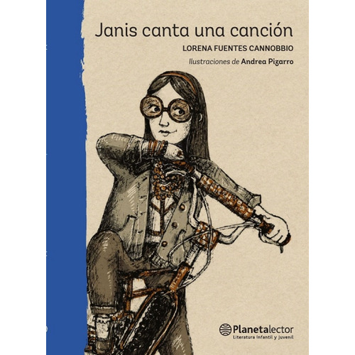 Janis canta una canción, de Fuentes, Lorena. Serie Planeta Azul Editorial Planetalector México, tapa blanda en español, 2019