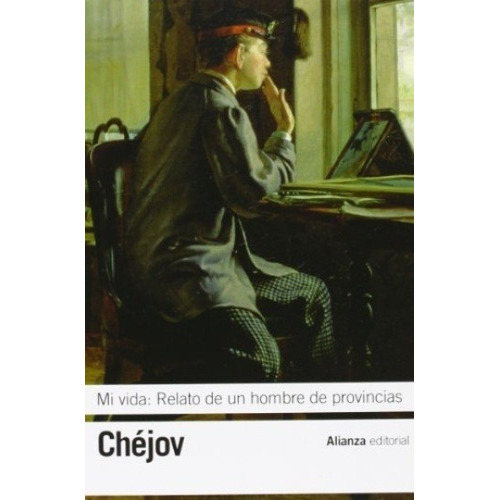 Mi Vida, Anton Chejov, Alianza