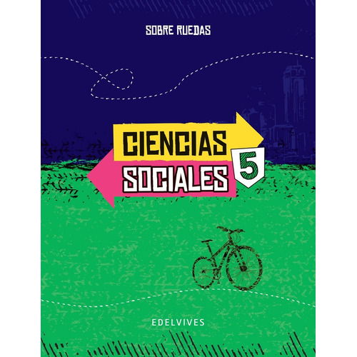 Ciencias Sociales 5 Nacion Serie Sobre Ruedas, De Lardizabal, Lorena. Editorial Edelvives, Tapa Blanda En Español