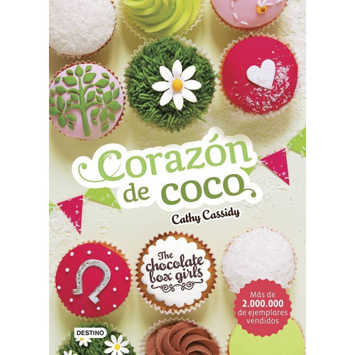 The Chocolate Box Girls. CorazÃÂ³n de coco, de Cassidy, Cathy. Editorial Destino Infantil & Juvenil, tapa blanda en español