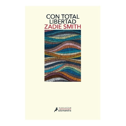 Con Total Libertad - Zadie Smith - Salamandra - Libro