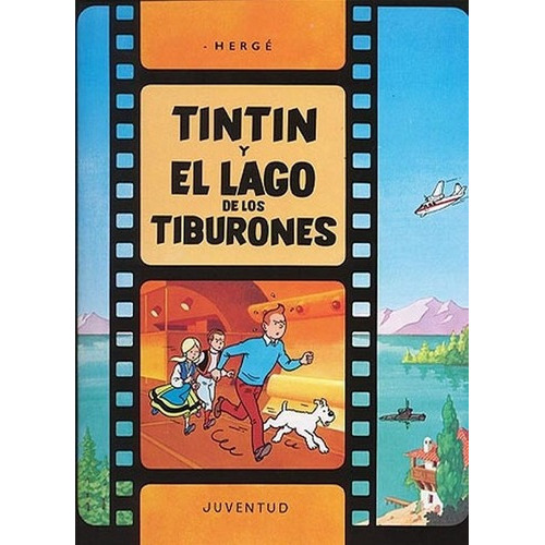 Tintin Y El Lago De Los Tiburones - Herge, De Hergé. Editorial Juventud En Español