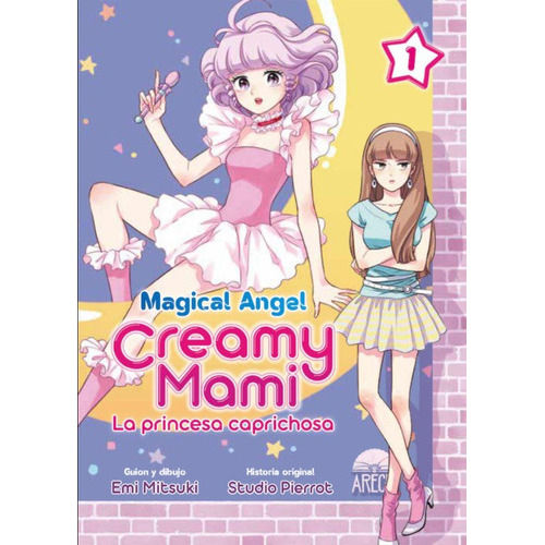 Magical Angel Creamy Mami: La Princesa Caprichosa, De Studio Pierrot. Editorial Arechi, Tapa Blanda En Español