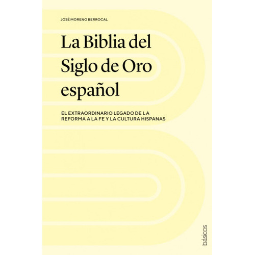 La Biblia Del Siglo De Oro Español, De José Moreno Berrocal. Editorial Desafío En Español