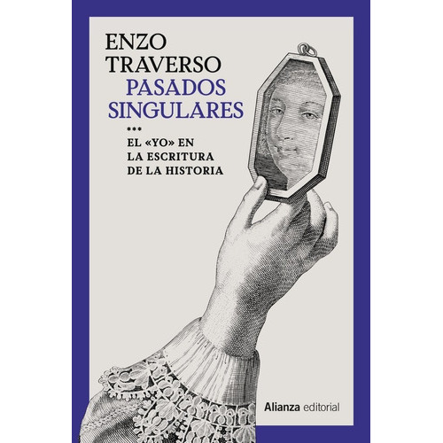 Pasados Singulares, De Traverso, Enzo. Alianza Editorial, Tapa Blanda En Español