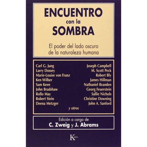 Encuentro con la sombra: El poder del lado oscuro de la naturaleza humana, de Zweig, C.. Editorial Editorial Kairos, tapa blanda en español, 1997