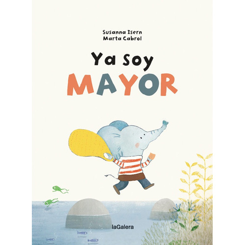 Ya Soy Mayor, De Isern, Susanna. Editorial La Galera, Sau, Tapa Dura En Español