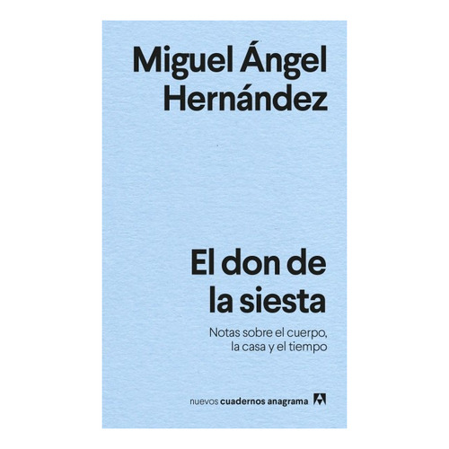 Don De La Siesta,el - Miguel Angel Hernandez
