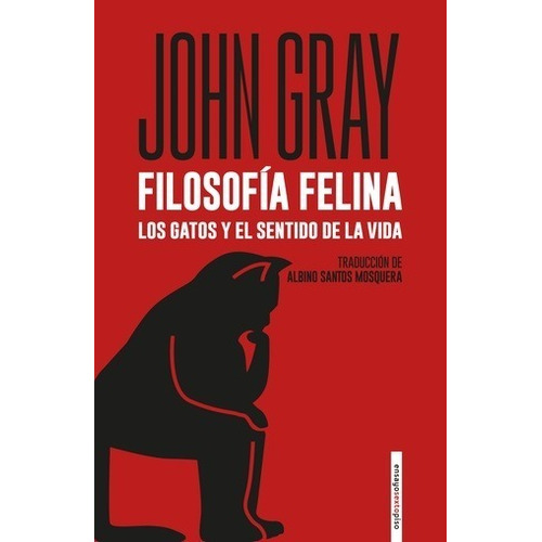 Filosofia Felina - John Gray - Sexto Piso - Libro