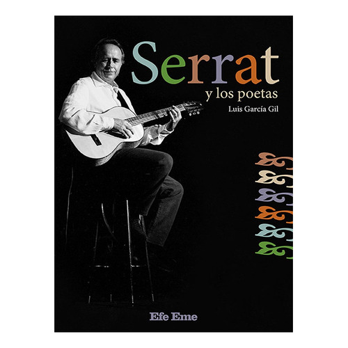 Libro Serrat Y Los Poetas /luis Garcia Gil