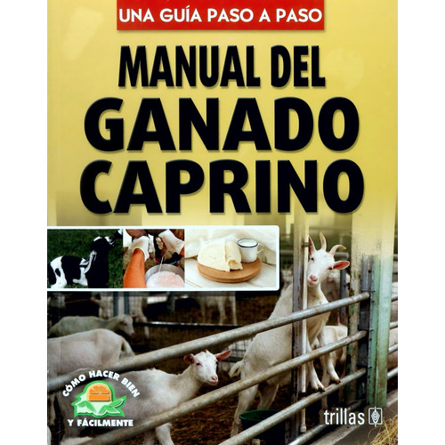 Manual del ganado caprino, de Coordinación  Luis Lesur. Editorial Trillas, tapa blanda en español
